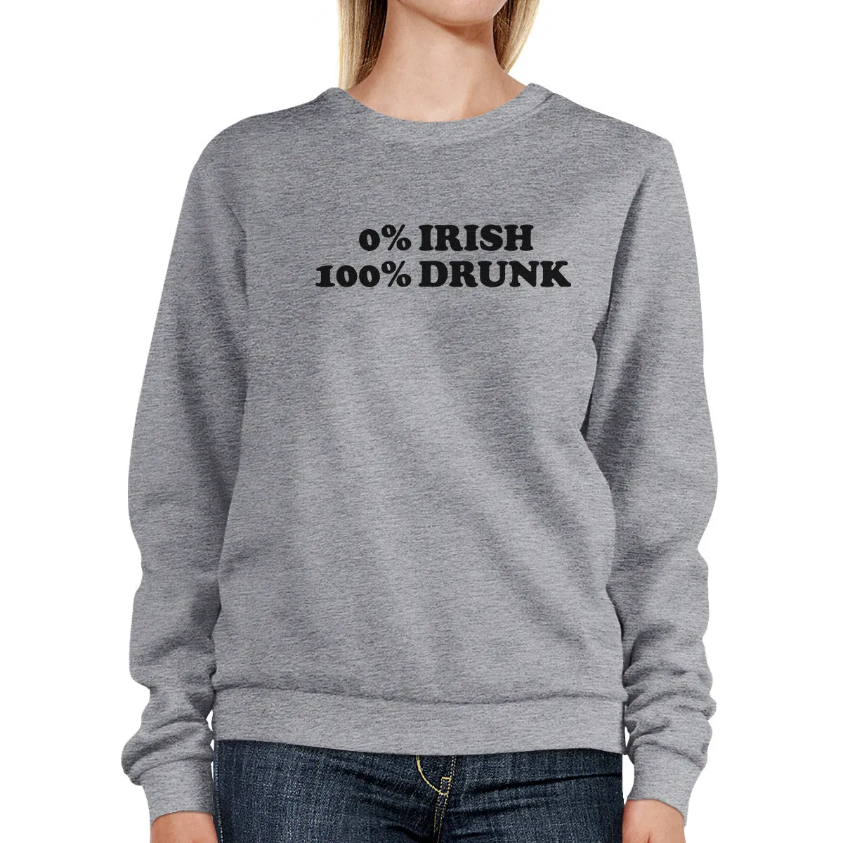 0% Irish 100% Drunk Grey Unisex Sweatshirt Humorous Design Pullover