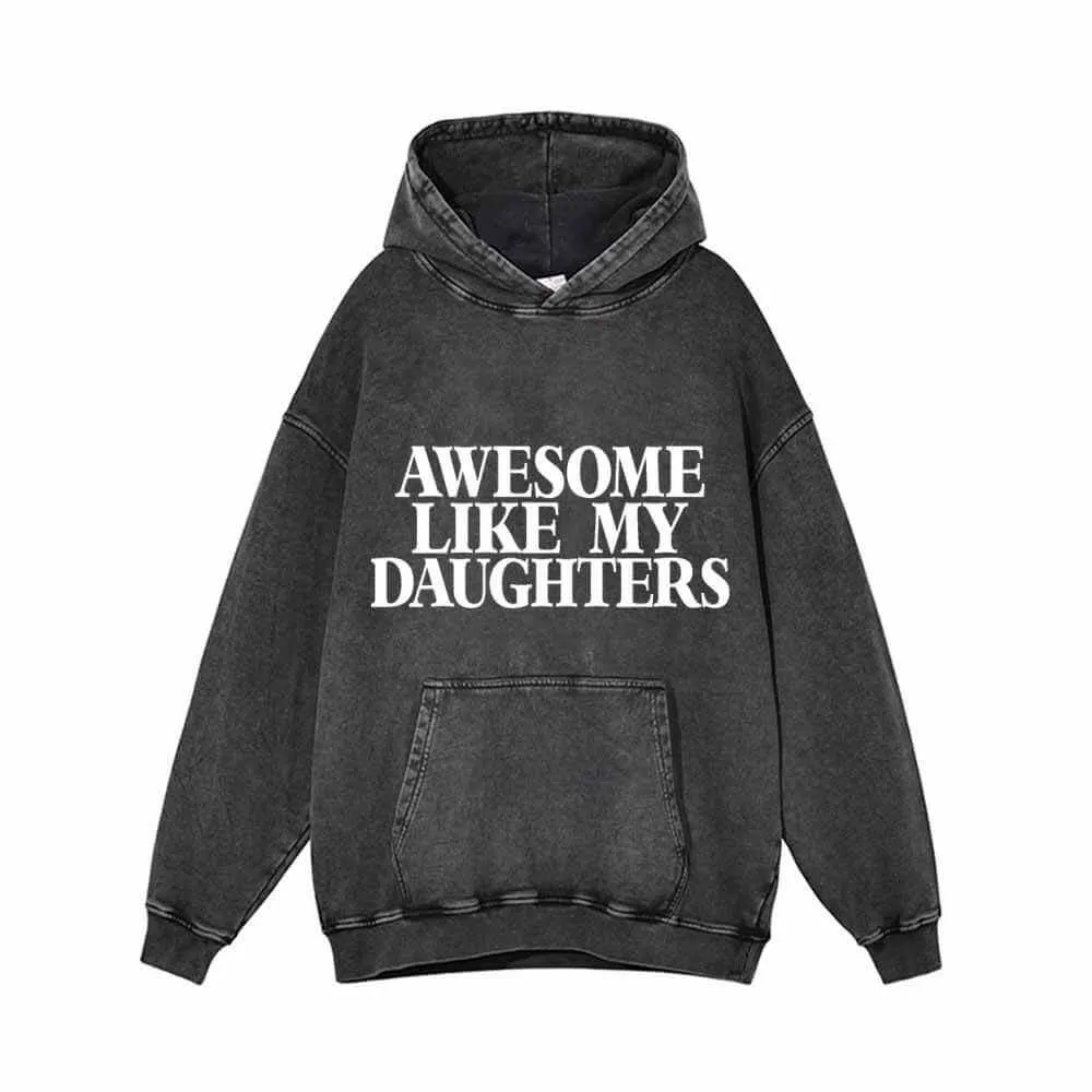 Awesome Like My Daughters Vintage Washed Hoodie