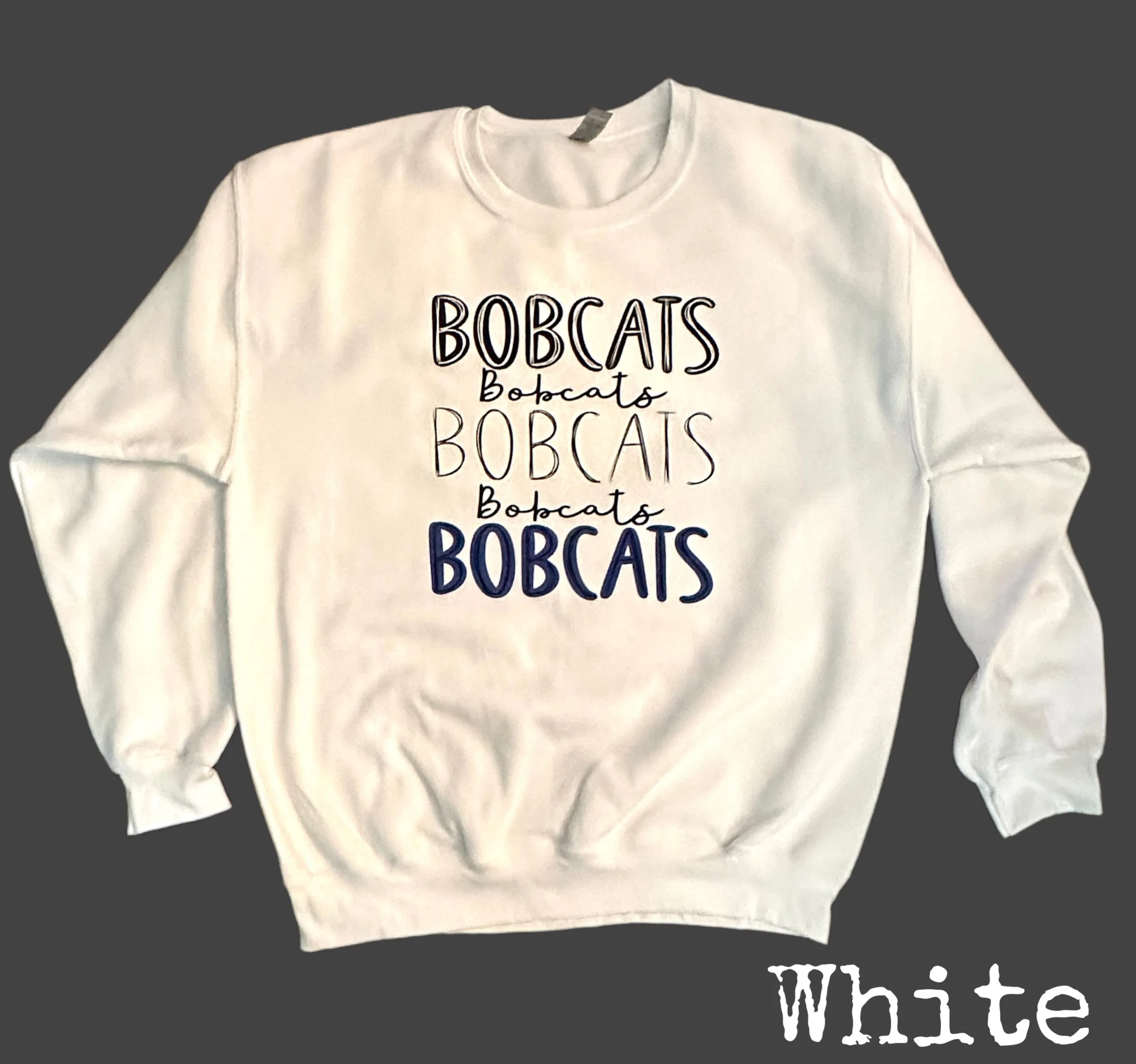 Bobcats, Bobcats & More Bobcats Sweatshirts